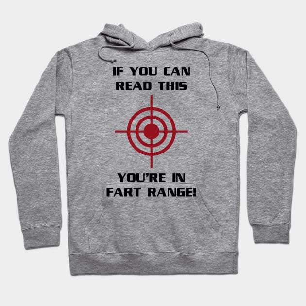 If You Can Read This You're In Fart Range Hoodie by tvshirts